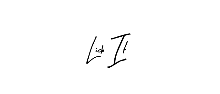 Create a beautiful signature design for name Lick It. With this signature (Arty Signature) fonts, you can make a handwritten signature for free. Lick It signature style 8 images and pictures png