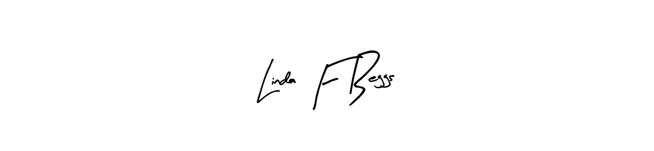 Create a beautiful signature design for name Linda F Beggs. With this signature (Arty Signature) fonts, you can make a handwritten signature for free. Linda F Beggs signature style 8 images and pictures png