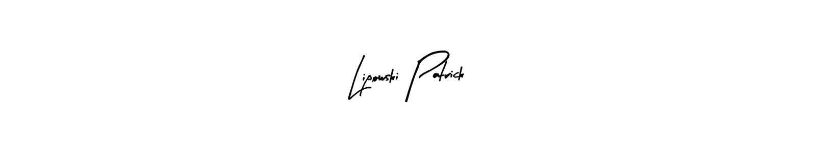 Create a beautiful signature design for name Lipowski Patrick. With this signature (Arty Signature) fonts, you can make a handwritten signature for free. Lipowski Patrick signature style 8 images and pictures png