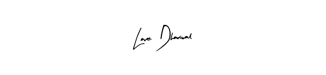 How to make Love Dhariwal signature? Arty Signature is a professional autograph style. Create handwritten signature for Love Dhariwal name. Love Dhariwal signature style 8 images and pictures png