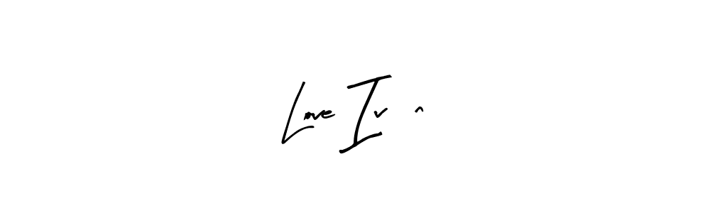 Love Iván stylish signature style. Best Handwritten Sign (Arty Signature) for my name. Handwritten Signature Collection Ideas for my name Love Iván. Love Iván signature style 8 images and pictures png