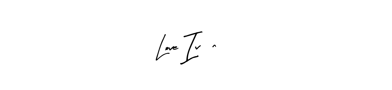 Make a short Love Iván <3 signature style. Manage your documents anywhere anytime using Arty Signature. Create and add eSignatures, submit forms, share and send files easily. Love Iván <3 signature style 8 images and pictures png