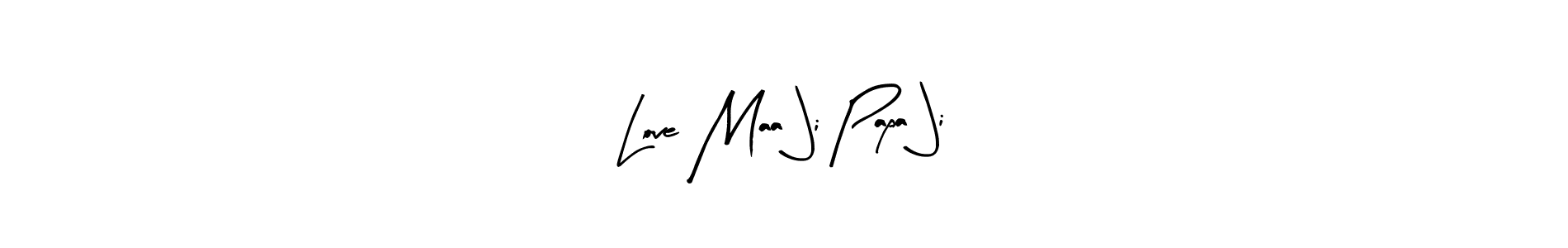 Make a beautiful signature design for name Love Maa Ji Papa Ji. Use this online signature maker to create a handwritten signature for free. Love Maa Ji Papa Ji signature style 8 images and pictures png
