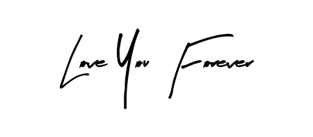 A classic penmanship look for Love You Forever. The Arty Signature font brings timeless elegance and confidence to every signed document. Love You Forever signature style 8 images and pictures png