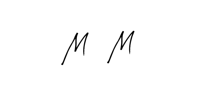 How to make Mᴀ  M signature? Arty Signature is a professional autograph style. Create handwritten signature for Mᴀ  M name. Mᴀ  M signature style 8 images and pictures png