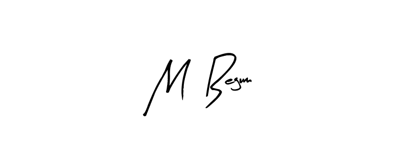 Create a beautiful signature design for name M  Begum. With this signature (Arty Signature) fonts, you can make a handwritten signature for free. M  Begum signature style 8 images and pictures png