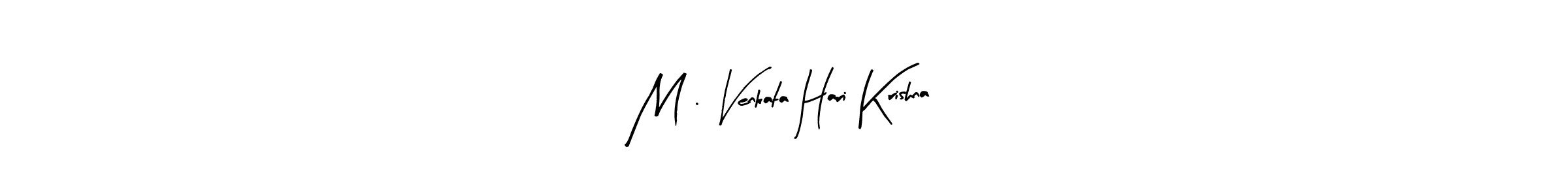 How to make M . Venkata Hari Krishna signature? Arty Signature is a professional autograph style. Create handwritten signature for M . Venkata Hari Krishna name. M . Venkata Hari Krishna signature style 8 images and pictures png