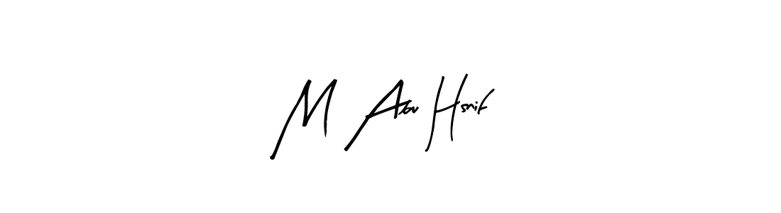 You should practise on your own different ways (Arty Signature) to write your name (M Abu Hsnif) in signature. don't let someone else do it for you. M Abu Hsnif signature style 8 images and pictures png