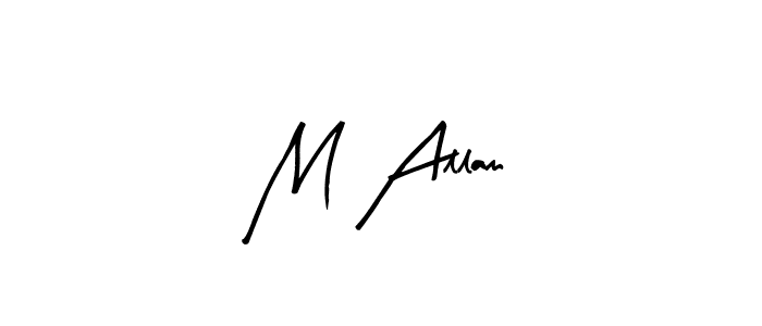 You can use this online signature creator to create a handwritten signature for the name M Allam. This is the best online autograph maker. M Allam signature style 8 images and pictures png