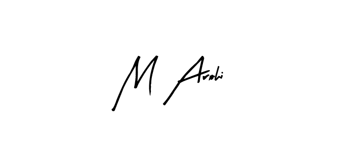 Make a beautiful signature design for name M Arohi. With this signature (Arty Signature) style, you can create a handwritten signature for free. M Arohi signature style 8 images and pictures png