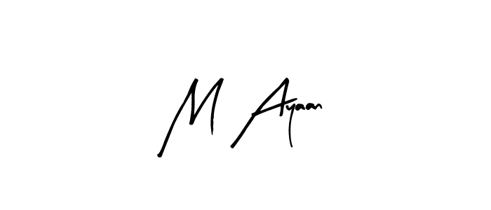Also we have M Ayaan name is the best signature style. Create professional handwritten signature collection using Arty Signature autograph style. M Ayaan signature style 8 images and pictures png