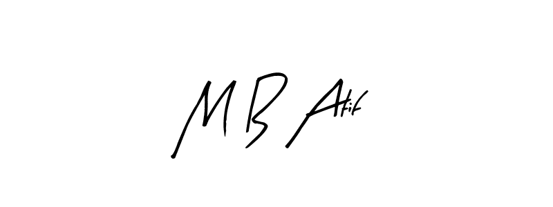 This is the best signature style for the M B Atif name. Also you like these signature font (Arty Signature). Mix name signature. M B Atif signature style 8 images and pictures png