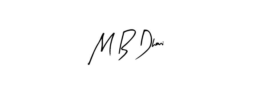 Make a beautiful signature design for name M B Dhani. Use this online signature maker to create a handwritten signature for free. M B Dhani signature style 8 images and pictures png