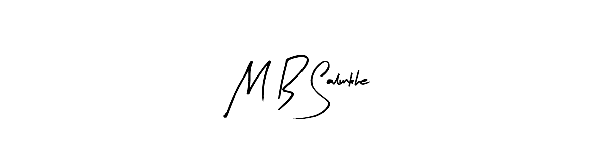 It looks lik you need a new signature style for name M B Salunkhe. Design unique handwritten (Arty Signature) signature with our free signature maker in just a few clicks. M B Salunkhe signature style 8 images and pictures png