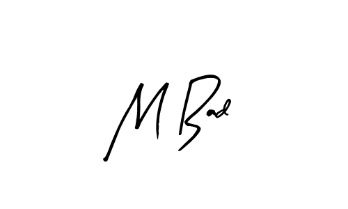 Create a beautiful signature design for name M Bad. With this signature (Arty Signature) fonts, you can make a handwritten signature for free. M Bad signature style 8 images and pictures png