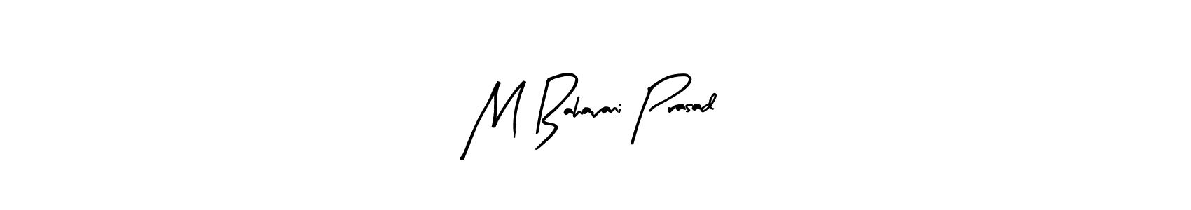 Make a beautiful signature design for name M Bahavani Prasad. With this signature (Arty Signature) style, you can create a handwritten signature for free. M Bahavani Prasad signature style 8 images and pictures png