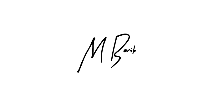 Design your own signature with our free online signature maker. With this signature software, you can create a handwritten (Arty Signature) signature for name M Banik. M Banik signature style 8 images and pictures png