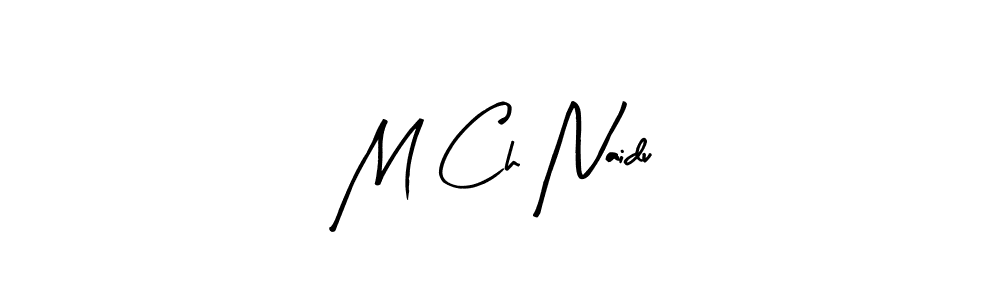 Use a signature maker to create a handwritten signature online. With this signature software, you can design (Arty Signature) your own signature for name M Ch Naidu. M Ch Naidu signature style 8 images and pictures png