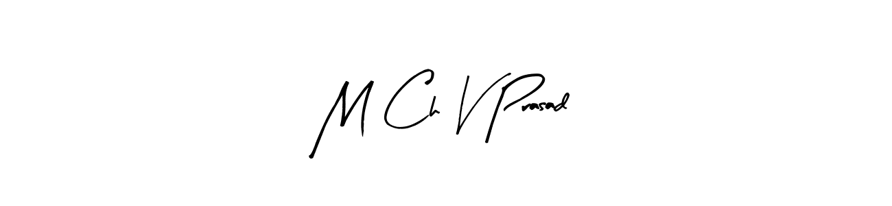 It looks lik you need a new signature style for name M Ch V Prasad. Design unique handwritten (Arty Signature) signature with our free signature maker in just a few clicks. M Ch V Prasad signature style 8 images and pictures png