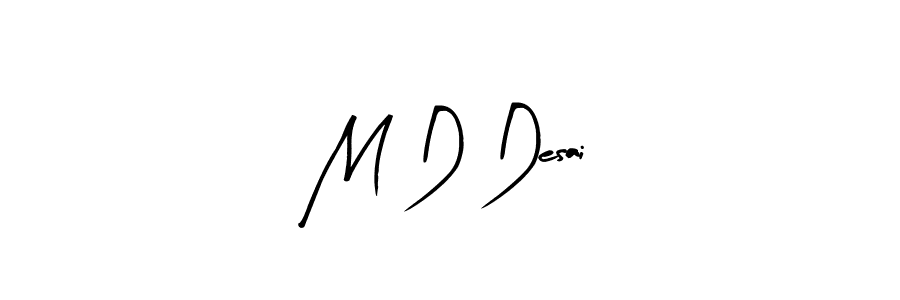 Use a signature maker to create a handwritten signature online. With this signature software, you can design (Arty Signature) your own signature for name M D Desai. M D Desai signature style 8 images and pictures png