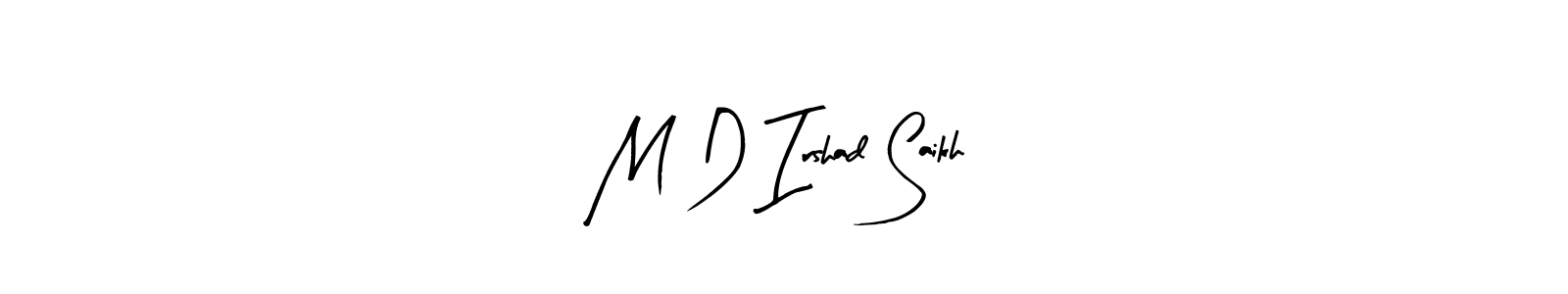 It looks lik you need a new signature style for name M D Irshad Saikh. Design unique handwritten (Arty Signature) signature with our free signature maker in just a few clicks. M D Irshad Saikh signature style 8 images and pictures png