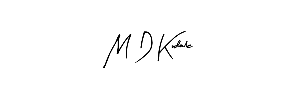 Design your own signature with our free online signature maker. With this signature software, you can create a handwritten (Arty Signature) signature for name M D Kudale. M D Kudale signature style 8 images and pictures png