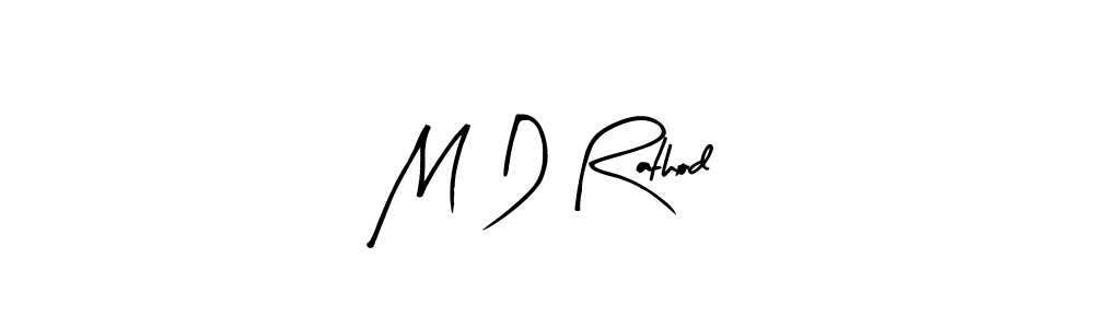 Create a beautiful signature design for name M D Rathod. With this signature (Arty Signature) fonts, you can make a handwritten signature for free. M D Rathod signature style 8 images and pictures png