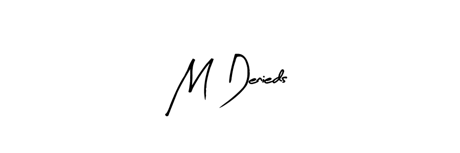 Arty Signature is a professional signature style that is perfect for those who want to add a touch of class to their signature. It is also a great choice for those who want to make their signature more unique. Get M Denieds name to fancy signature for free. M Denieds signature style 8 images and pictures png