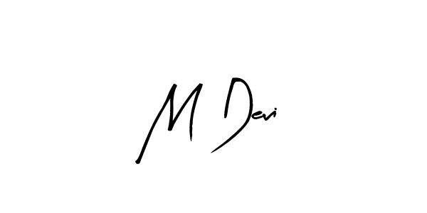 How to make M Devi signature? Arty Signature is a professional autograph style. Create handwritten signature for M Devi name. M Devi signature style 8 images and pictures png