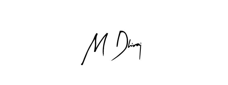 Also we have M Dhiraj name is the best signature style. Create professional handwritten signature collection using Arty Signature autograph style. M Dhiraj signature style 8 images and pictures png