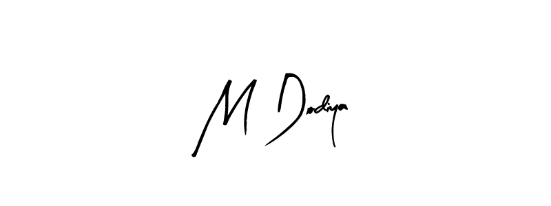 You should practise on your own different ways (Arty Signature) to write your name (M Dodiya) in signature. don't let someone else do it for you. M Dodiya signature style 8 images and pictures png