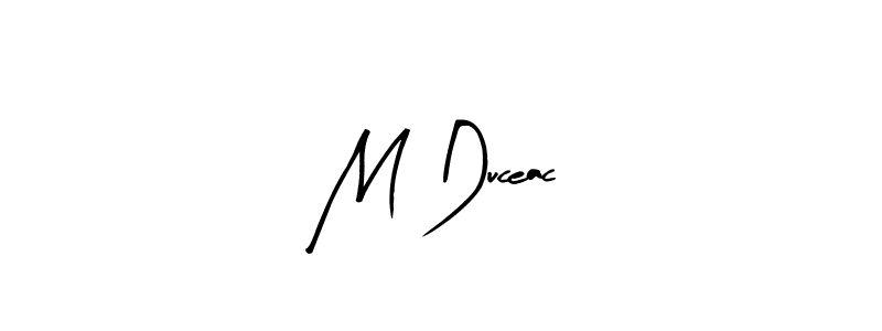 Create a beautiful signature design for name M Duceac. With this signature (Arty Signature) fonts, you can make a handwritten signature for free. M Duceac signature style 8 images and pictures png