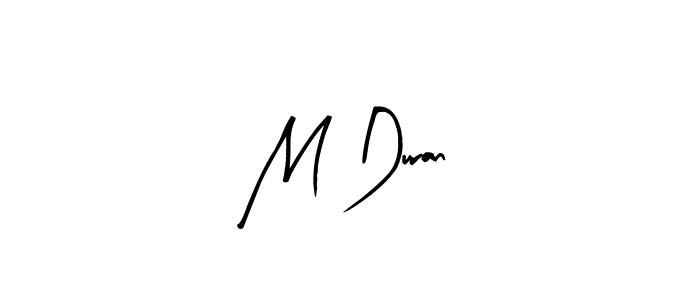 Make a short M Duran signature style. Manage your documents anywhere anytime using Arty Signature. Create and add eSignatures, submit forms, share and send files easily. M Duran signature style 8 images and pictures png