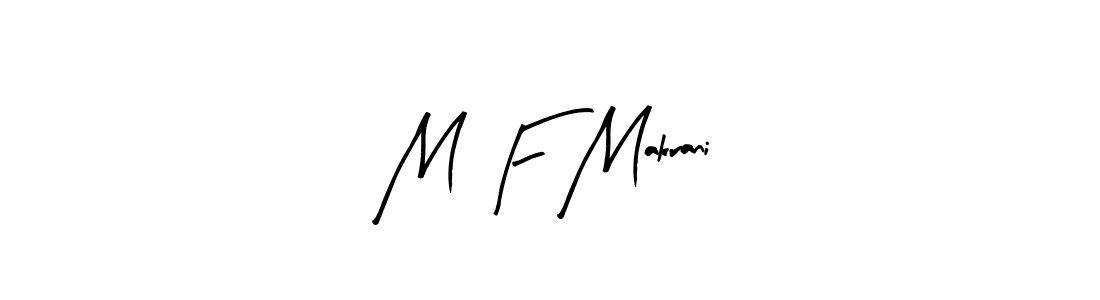 Also we have M F Makrani name is the best signature style. Create professional handwritten signature collection using Arty Signature autograph style. M F Makrani signature style 8 images and pictures png