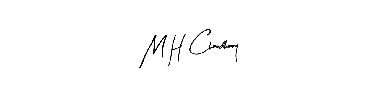 The best way (Arty Signature) to make a short signature is to pick only two or three words in your name. The name M H Chaudhary include a total of six letters. For converting this name. M H Chaudhary signature style 8 images and pictures png