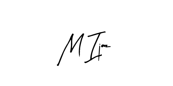 You can use this online signature creator to create a handwritten signature for the name M Ijaz. This is the best online autograph maker. M Ijaz signature style 8 images and pictures png