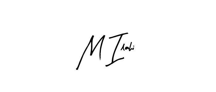 M Ilahi stylish signature style. Best Handwritten Sign (Arty Signature) for my name. Handwritten Signature Collection Ideas for my name M Ilahi. M Ilahi signature style 8 images and pictures png