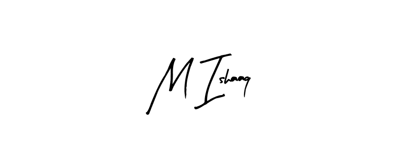 Design your own signature with our free online signature maker. With this signature software, you can create a handwritten (Arty Signature) signature for name M Ishaaq. M Ishaaq signature style 8 images and pictures png