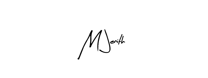 You should practise on your own different ways (Arty Signature) to write your name (M Jenith) in signature. don't let someone else do it for you. M Jenith signature style 8 images and pictures png