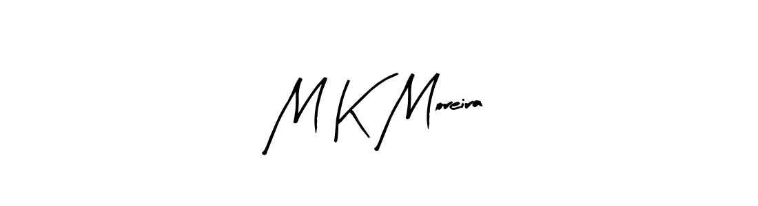 Make a beautiful signature design for name M K Moreira. With this signature (Arty Signature) style, you can create a handwritten signature for free. M K Moreira signature style 8 images and pictures png