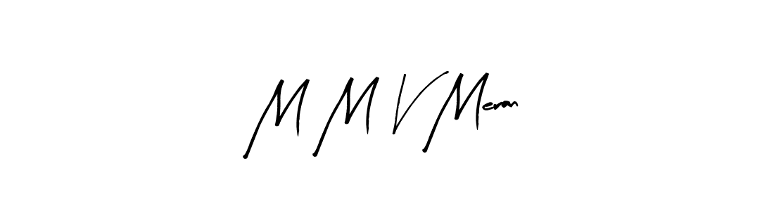 The best way (Arty Signature) to make a short signature is to pick only two or three words in your name. The name M M V Meran include a total of six letters. For converting this name. M M V Meran signature style 8 images and pictures png