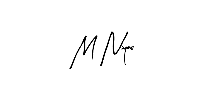 This is the best signature style for the M Niyas name. Also you like these signature font (Arty Signature). Mix name signature. M Niyas signature style 8 images and pictures png