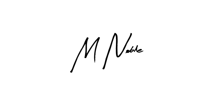 Use a signature maker to create a handwritten signature online. With this signature software, you can design (Arty Signature) your own signature for name M Noble. M Noble signature style 8 images and pictures png