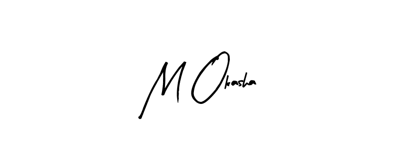 Make a beautiful signature design for name M Okasha. Use this online signature maker to create a handwritten signature for free. M Okasha signature style 8 images and pictures png