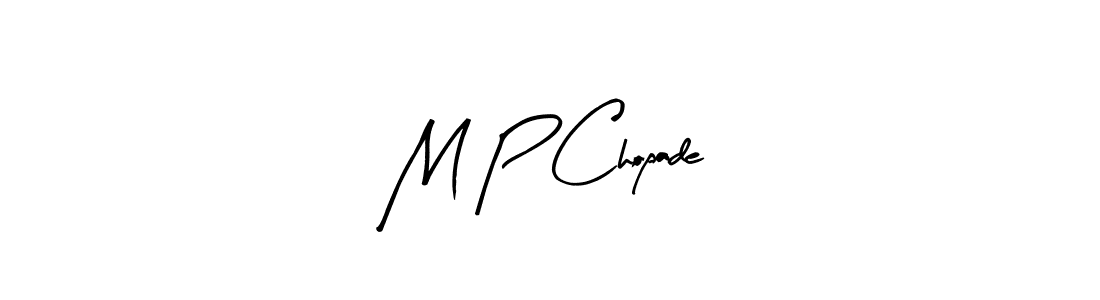 Make a short M P Chopade signature style. Manage your documents anywhere anytime using Arty Signature. Create and add eSignatures, submit forms, share and send files easily. M P Chopade signature style 8 images and pictures png