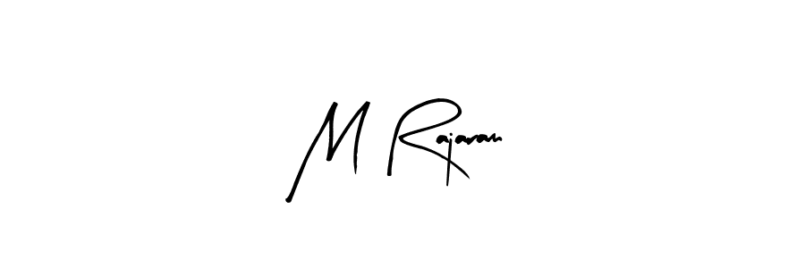 You should practise on your own different ways (Arty Signature) to write your name (M Rajaram) in signature. don't let someone else do it for you. M Rajaram signature style 8 images and pictures png