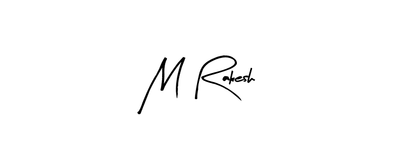 Make a beautiful signature design for name M Rakesh. Use this online signature maker to create a handwritten signature for free. M Rakesh signature style 8 images and pictures png