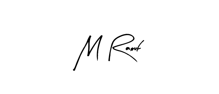 Arty Signature is a professional signature style that is perfect for those who want to add a touch of class to their signature. It is also a great choice for those who want to make their signature more unique. Get M Raouf name to fancy signature for free. M Raouf signature style 8 images and pictures png