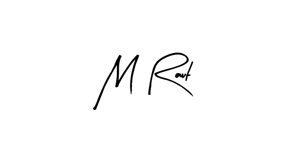 You can use this online signature creator to create a handwritten signature for the name M Raut. This is the best online autograph maker. M Raut signature style 8 images and pictures png