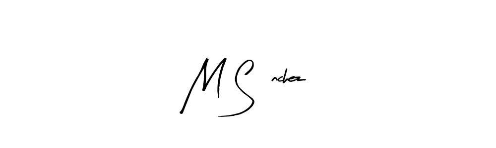 Make a beautiful signature design for name M Sánchez. With this signature (Arty Signature) style, you can create a handwritten signature for free. M Sánchez signature style 8 images and pictures png